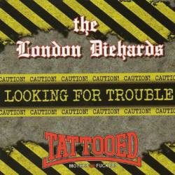 The London Diehards : Looking for Trouble